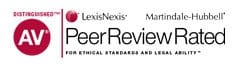 Distinguished | LexisNexis | Martindale-Hubbell | AV Peer Review Rated | For Ethical Standards and Legal Ability